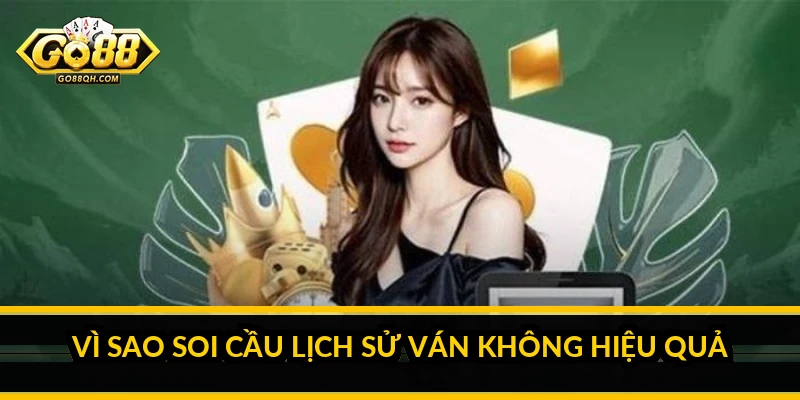 Soi cầu lịch sử ván cược Ba Cây: sự thật và cách chơi đúng Vì sao soi cầu lịch sử ván không hiệu quả